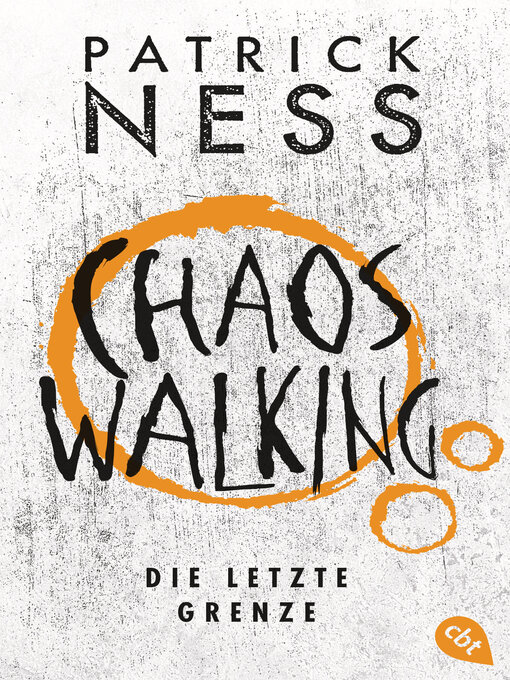 Title details for Chaos Walking – Die letzte Grenze by Patrick Ness - Available